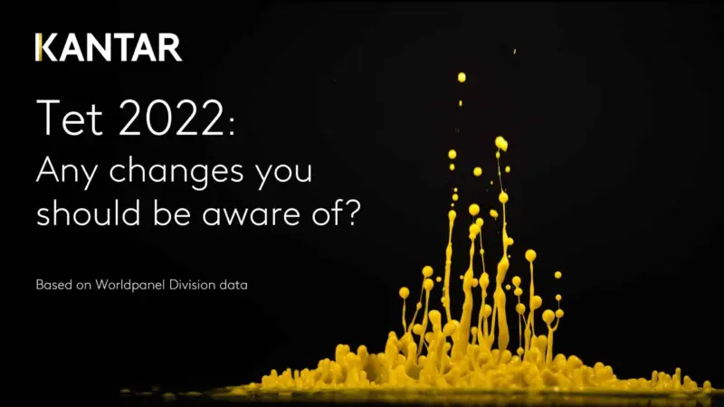 Kantar Worldpanel – Tet 2022: Any changes you should be aware of?