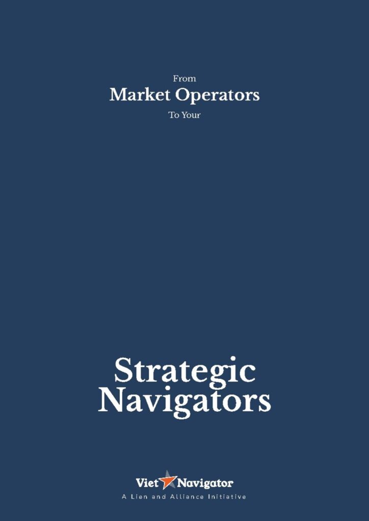 2026 Viet Navigator – Vietnam Market Report (From Market Operators to Navigators)