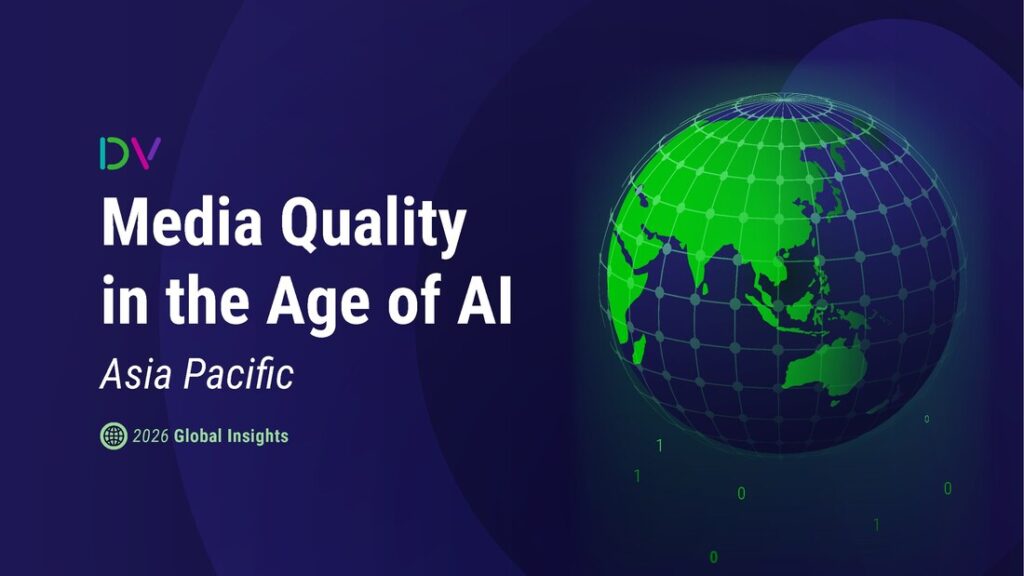 2026 DoubleVerify – Media Quality in the Age of AI (APAC 2026)
